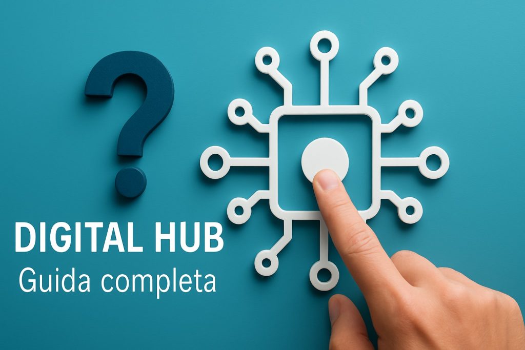 Guida Completa al Digital Hub: Strategie e Vantaggi 2025 2 guida completa al digital hub strategie e vantaggi 2025