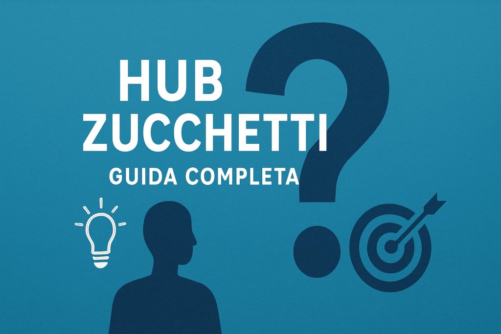 Guida Completa a Hub Zucchetti: Soluzioni e Vantaggi 2026 1 guida completa a hub zucchetti soluzioni e vantaggi 2026